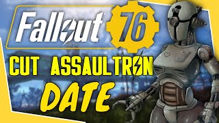 Fallout 76s Cut Assaultron Date [upl. by Chaudoin]