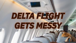 Delta Flight Gets Messy [upl. by Enrol]