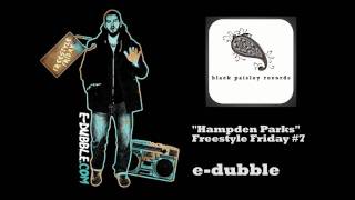 edubble  Hampden Parks Freestyle Friday 7 [upl. by Olnay13]