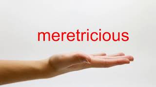 How to Pronounce meretricious  American English [upl. by Yehudit]