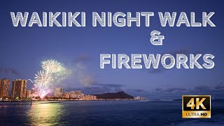 Waikiki Honolulu  Hawaii Nightwalk alongside the beach and Friday Night Fireworks in 4K 60p [upl. by Cinom971]