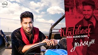 Khetibadi Full Audio  Jassi Gill  Latest Punjabi Song 2016  Speed Records [upl. by Felicle]