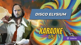 💫 Karaoke 15 Part 7  Disco Elysium [upl. by Eiramait]