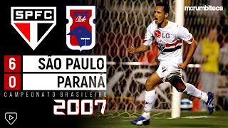 São Paulo 6x0 Paraná  2007  SÓ VALIA GOLAÇOS NA HISTÓRICA GOLEADA DE UM TIME FANSTÁSTICO [upl. by Karli]