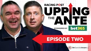 Upping The Ante  Episode 2  Cheltenham Festival 2024 AntePost Tips [upl. by Gnni655]