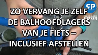 ZO VERVANG JE DE BALHOOFDLAGERS VAN JE FIETS  INCLUSIEF AFSTELLEN [upl. by Carley908]