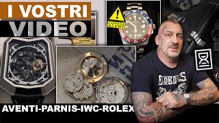 Aventi Parnis IWC Rolex amp more i vostri video [upl. by Myrlene]