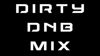 DRUM amp BASS DIRTY MIX DIRT [upl. by Nylasor433]