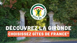 Explorez la Gironde et vivez des vacances inoubliables avec Gîtes de France® [upl. by Thury868]