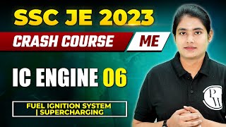 SSC JE 2023  IC Engine 06  Fuel Ignition System  Supercharging  Mechanical Engineering [upl. by Colfin]