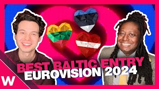 Best Baltic entry at Eurovision 2024 We name our Top 3 🇪🇪 🇱🇻 🇱🇹 [upl. by Ahcropal]