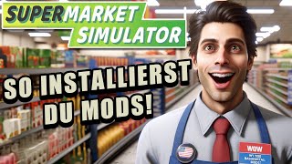 So installierst du MODS für den Supermarkt Simulator [upl. by Annaerb]