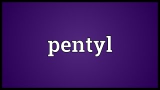 Pentyl Meaning [upl. by Odnumde]