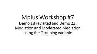 Mplus Workshop 7 Demo 23 [upl. by Leryt]