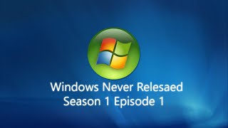 Windows Never Released  Season 1 Ep 1 [upl. by Marlette]