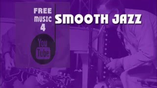 Thank You Mama FREESOUND MUSIC royalty free smooth jazz [upl. by Askwith]