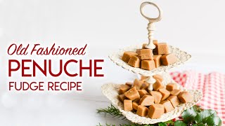 Old Fashioned Penuche Fudge Recipe [upl. by Danielle488]