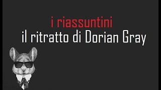 I RIASSUNTINI  IL RITRATTO DI DORIAN GRAY  BookTopics [upl. by Burkhart316]