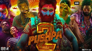 Pushpa 2 The Rule Full Movie in Hindi  Allu Arjun  Rashmika Mandanna  Review amp Facts  HD  2024 [upl. by Waltner]