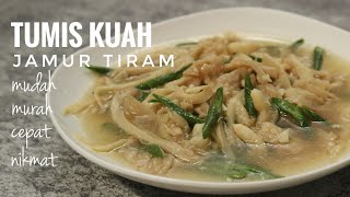 Masak cepat masak mudah Tumis Kuah Jamur Tiram [upl. by Adehsar]