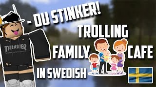 ROBLOX Trolling at Family Cafe In Swedish Subtitles [upl. by Ettesyl988]