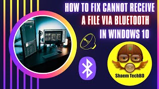 How To Fix Cannot Receive a File via Bluetooth in Windows 10 [upl. by Youngran]