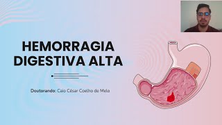 Hemorragia Digestiva Alta HDA e sua abordagem inicial  Caio Melo [upl. by Ludvig18]