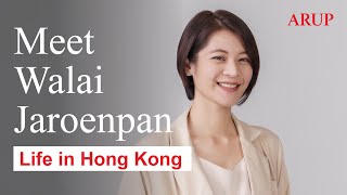 Life in Hong Kong with Thailand BIM amp Digital Advisory lead Walai Jaroenpan [upl. by Annabal]