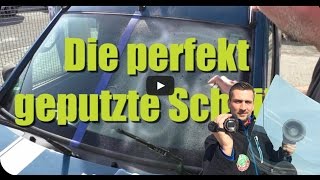 Perfekt saubere Frontscheibe so gehts bester ReinigungsTrick How to Super Clean your Windscreen [upl. by Mukund]