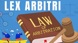 What is Lex Arbitri  Law of the seat of the Arbitration  Curial Law  Lex Animata Hesham Elrafei [upl. by Faus937]