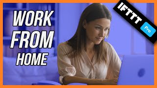 4 Ways To Work From Home With IFTTT [upl. by Krystle]