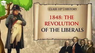 1848 The Revolution of the Liberals  Class 10 History Ch 1  The Rise of Nationalism in Europe [upl. by Doughty902]