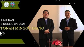 TONAH MINGGU INANG 2024  PIMPINAN SINODE GKPS [upl. by Sert]