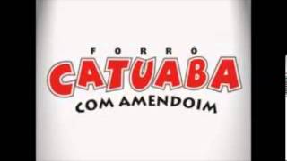 Catuaba Com Amendoim  Parabéns Meu Amor [upl. by Coit]