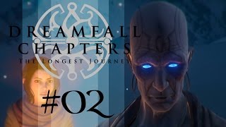 DREAMFALL CHAPTERS 02 Book One  Licht amp Dunkelheit  Lets Play [upl. by Aztinad]