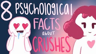 8 Psychological Facts about Crushes [upl. by Norab]