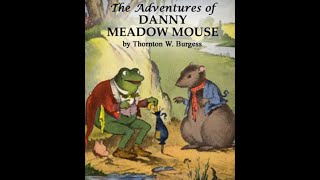 The Adventures of Danny Meadow Mouse by Thornton W Burgess  Audiobook [upl. by Llenwad261]