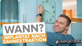 Der richtige Zeitpunkt für eine Implantation nach Zahnextraktion Wir beantworten alle Fragen [upl. by Alsworth805]