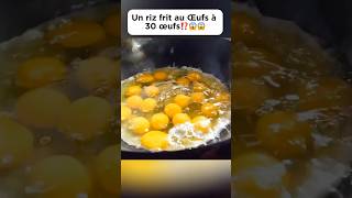 Du riz frit aux œufs à 30 Œufs⁉️😱😱 food cooking eggs recette delicious découverte pourtoi [upl. by Merritt50]