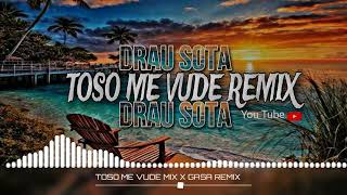 TOSO ME VUDE MIX X GASA REMIX Drau Sota 2024🍻 679🍻 [upl. by Fergus739]