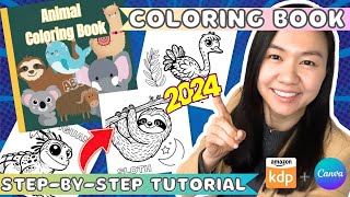 Create a Coloring Book to Sell on Amazon KDP using Canva  Step by Step Tutorial 2024 [upl. by Raknahs]