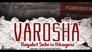 Varosha quotHayalet Şehrin Hikayesiquot Kapalı Maraş Ödüllü Belgesel Film [upl. by Aiekan]