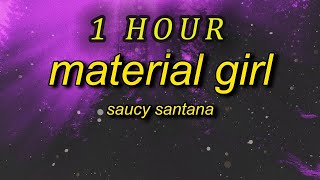 1 HOUR 🕐  Saucy Santana  Material Girl Bass Boosted Lyrics material girl tiktok [upl. by Trow]