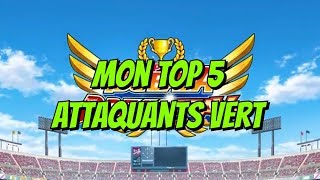 Mon Top 5 des Meilleurs Attaquants Vert  Captain Tsubasa Dream Team [upl. by Granese]