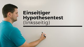 Einseitiger linksseitiger Hypothesentest Stochastik Ablesen aus Tabelle  Mathe by Daniel Jung [upl. by Libb]