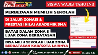 Pahami Perbedaan Memilih Sekolah Dijalur Zonasi amp Prestasi Nilai Akademik SMA PPDB Jatim 2024 [upl. by Parke346]