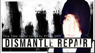 Anberlin Dismantle Repair One Take Vocal Cover by RykerSixx [upl. by Winifield622]