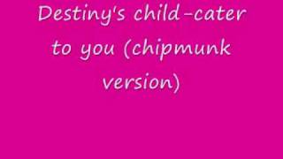 DestinyS ChildCater 2 u chipmunk versionwmv [upl. by Nemrak]