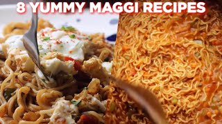 8 Yummy Maggi Recipes [upl. by Houlberg993]