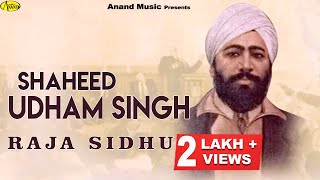 Raja Sidhu ll Shaheed Udham Singh ll Anand Music ll New Punjabi Song 2023 l Latest Punjabi Songs [upl. by Inaboy946]